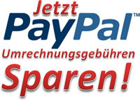 PayPal - Jetzt Umrechnungsgebühren sparen